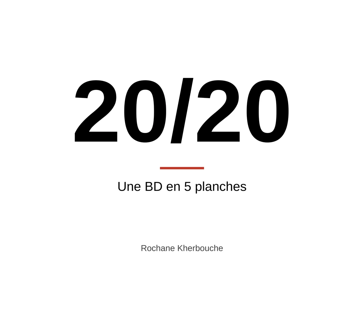 Couverture : 20/20, une BD en 5 planches, par Rochane Kherbouche